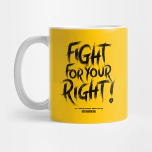 Fight for your Right! Mug